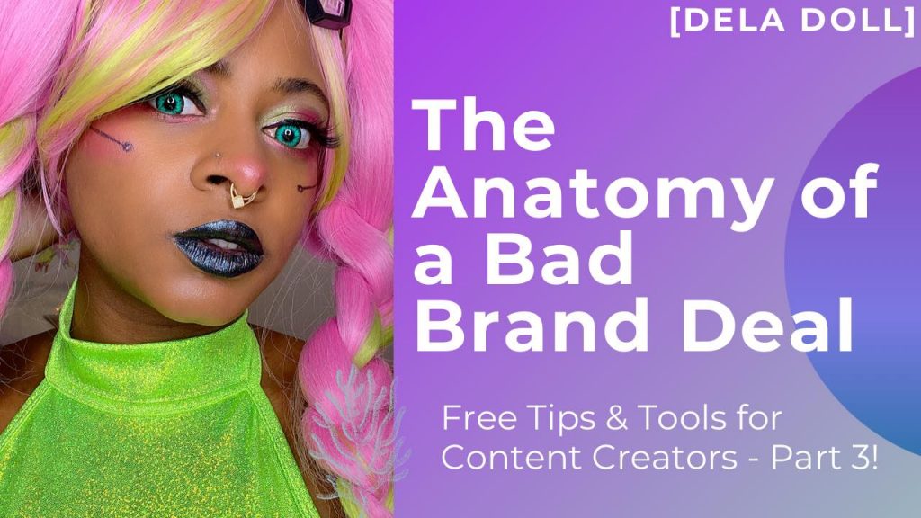 [DeLa Doll] The Anatomy of a Bad Brand Deal – Free Tips and Tools for Content Creators Pt.3