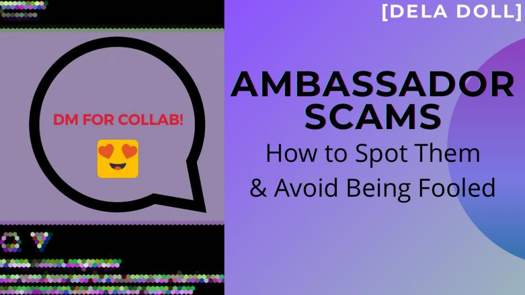 [DeLa Doll] Ambassador Scams: How to Spot Them