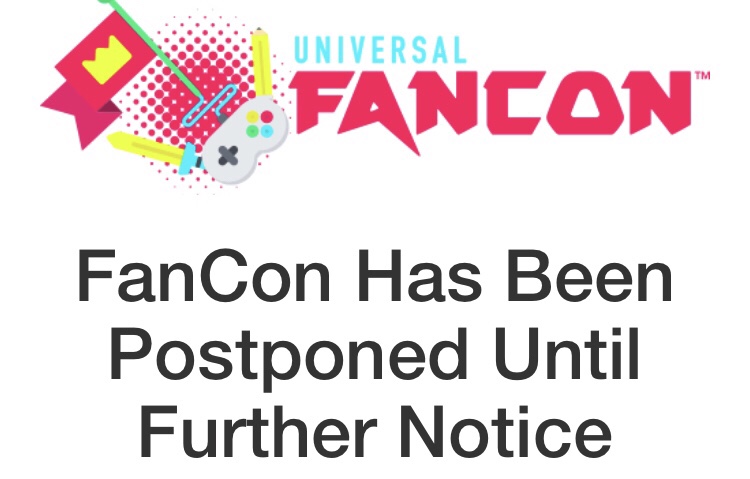 Universal FanGone: FanCon Indefinitely Put On Hold 1 Week Before Event